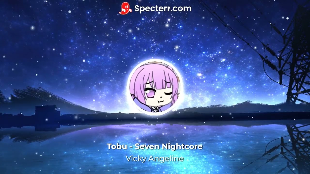 Tobu - Seven Nightcore