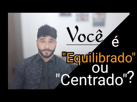 Vídeo: O que significa estar centrado?