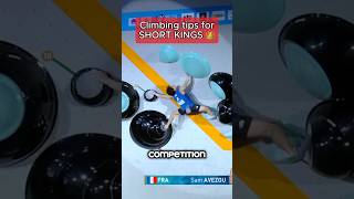 Climbing tips for SHORT KINGS 👑 #competitionclimbing #bouldering #sportclimbing