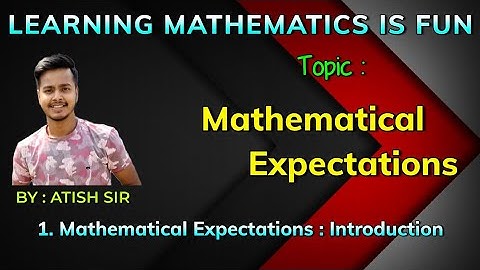 Introduction to Mathematical Expectation