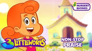 Non-Stop Praise & Worship for Kids! 🎶 (70+ Minutes) | 3 Little Words Official