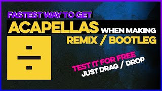 How To Get Acapellas When Making Remix / Bootleg