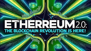 Ethereum 2.0: The Blockchain Revolution is HERE! 🌟🚀 (Prepare to Be BLOWN AWAY!)