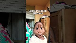 Rate our transition Wait for it #pov #viral  #feelies #mypost #ifeelfunny #notalking #nothappy