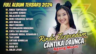 CANTIKA DAVINCA FULL ALBUM - RINDU TERPENDAM - SALAHMU SENDIRI | AGENG MUSIC DANGDUT KOPLO