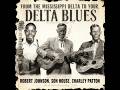 Crossroads of the Delta (1929–1938) | Charley Patton • Son House • Robert Johnson