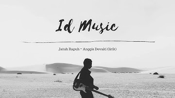 Jatuh Rapuh ~ Anggis Devaki (lirik)