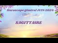 SAGITTAIRE ♐️ Horoscope Général : JUIN 2024🌺