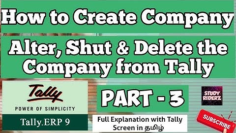 How to Create, Alter, Shut & Delete the Company in Tally - Full Explanation in Tamil