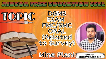 DGMS EXAM FMC/SMC ORAL(Related to Survey)  Mine Plan 1