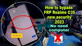 How to bypass FRP realme C35 new version , new security 2023 , Quickly (bypass google account)
