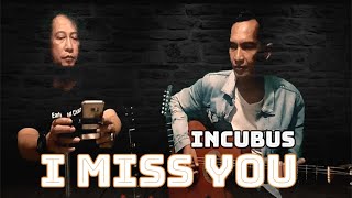 Incubus - I Miss You (Acoustic Live Cover)