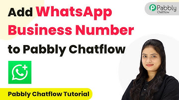 How to Add WhatsApp Business Number to Pabbly Chatflow