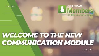 Introducing Church360° Members: The Communication Module
