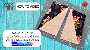 Quilt Technique - Half Rectangle Triangles Freezer Paper Method