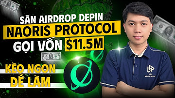Naoris Protocol Airdrop - Dự Án DePIN Gọi Vốn $11.5M | Hướng Dẫn Treo Node Kiếm Điểm Miễn Phí