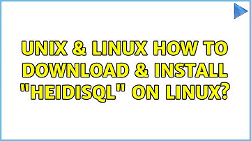 Unix & Linux: How to download & install "heidisql" on linux? (4 Solutions!!)