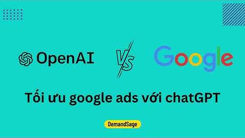 Sử dụng ChatGPT với Google Ads để viết quảng cáo tốt hơn