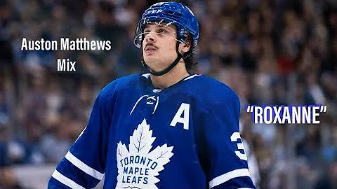 Auston Matthews 2019 Mix - ROXANNE HD