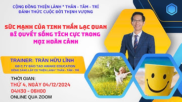 SỨC MẠNH CỦA TINH THẦN LẠC QUAN-- BÍ QUYẾT SỐNG TÍCH CỰC TRONG MỌI HOÀN CẢNH -- THẦY HỮU LĨNH