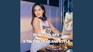 DJ HEI APA APA X THAILAND STYLE