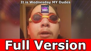 It is Wednesday My Dudes REMIX / Full Version