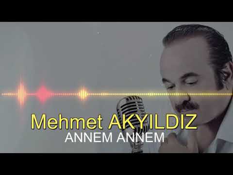 Mehmet AKYILDIZ - ANNEM ANEM (RESMİ HESAP)