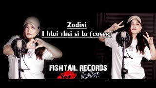 Zodini - I hlui thei lo (cover) Nula zakzum kan inleng