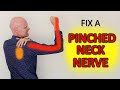 How to fix a pinched nerve in neck causing arm pain or rhomboid pain