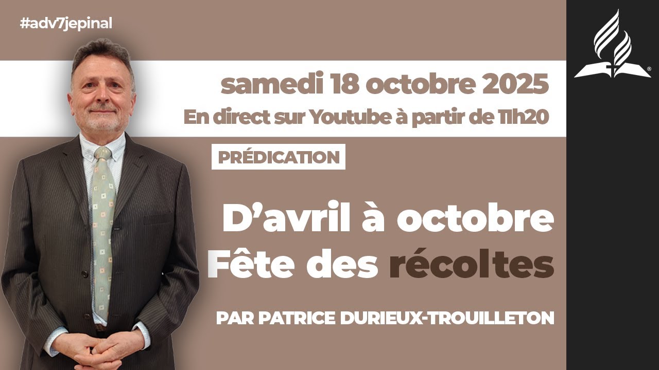 « D'avril à octobre - Fête des Récoltes », sermon par Patrice Durieux-Trouilleton - 18/10/2025