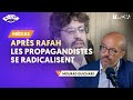 Aprs rafah les propagandistes se radicalisent