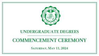 Undergraduate Degrees Ceremony - Spring Commencement 2024