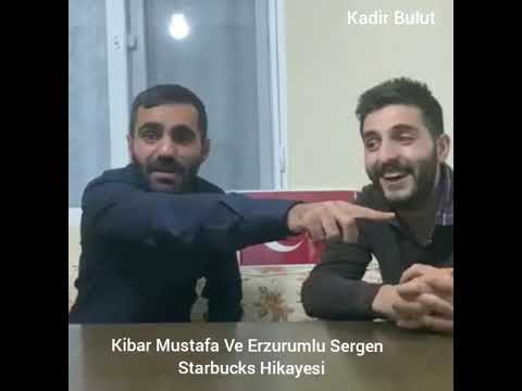 Kibar Mustafa ve Erzurumlu Sergen (Starbucks Hikayesi) Erzurum Şivesi