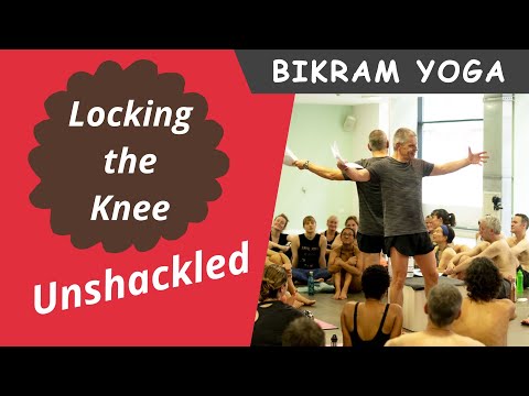Bikram jóga - Locking the Knee Unshackled