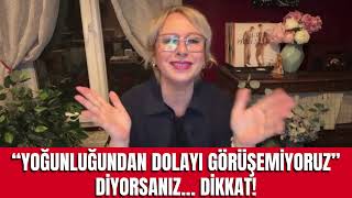 “Yoğunluğundan Dolayi Görüşemi̇yoruz” Di̇yorsaniz… Di̇kkat Resimi