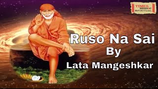 Ruso Na Sai (Video) - रुसो ना साई- Lata Mangeshkar - Sai Baba Aarti – Devotional song