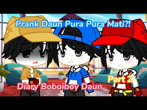 Kisah Boboiboy Daun Pura Pura Mati?! || Diary Boboiboy Daun [ Gcms ] Part 2