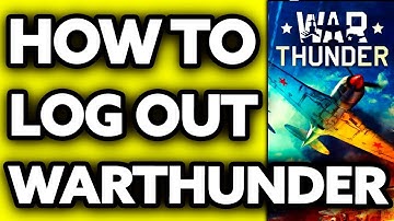 How To Log Out of Warthunder (Quick and Easy!)