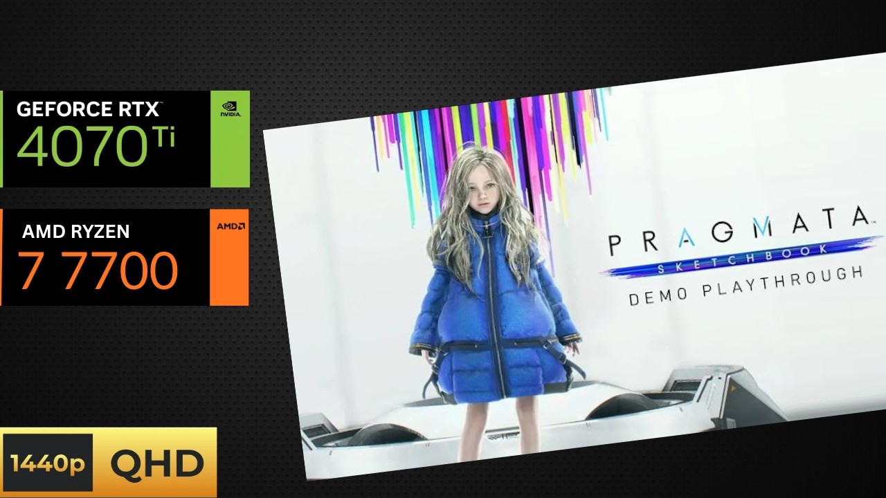 Pragmata Sketchbook - RTX 4070Ti + R7 7700 - 1440p QHD