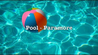 Pool - Paramore (Lyrics)