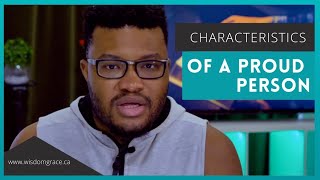 Characteristics of a Proud Person