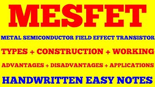 MESFET | METAL SEMICONDUCTOR FIELD EFFECT TRANSISTOR | TYPES, CONSTRUCTION, CHARACTERISTICS MESFET |