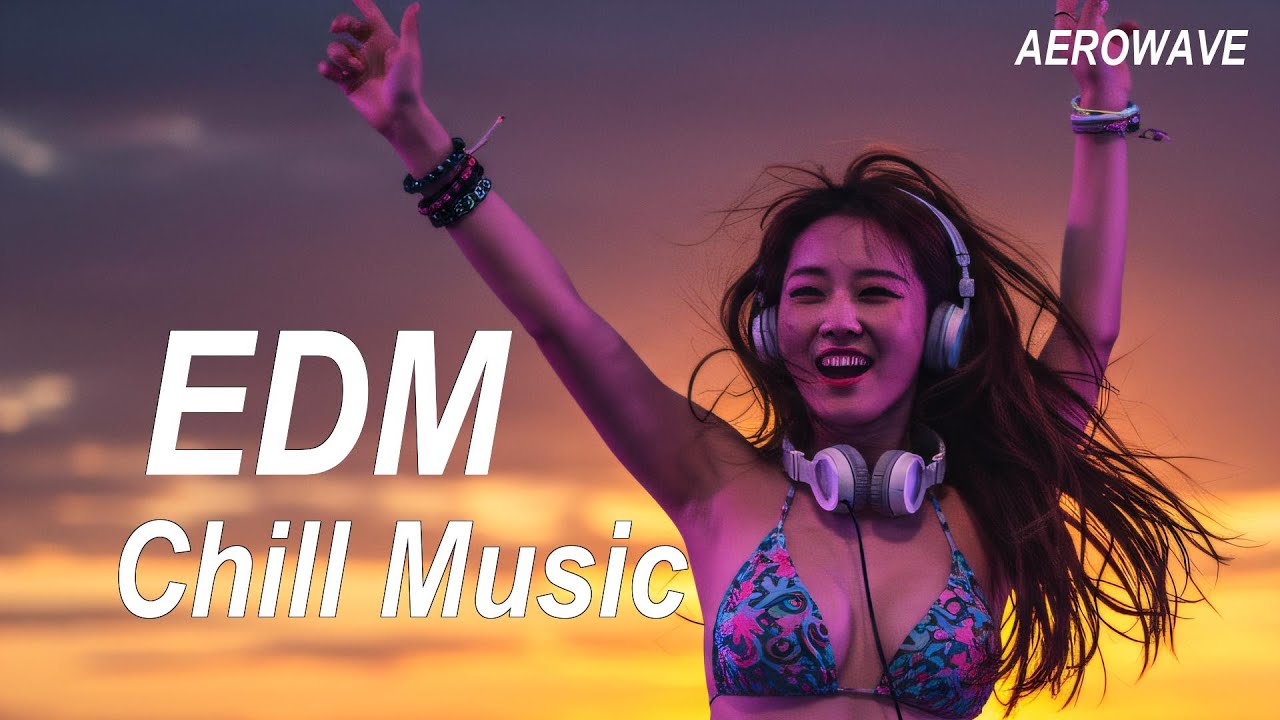 EDM Chill Out Mix 2025 — 1 HOUR Melodic House & Lo Fi EDM for Study & Relax