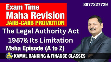 The Legal Authority Act 1987& Its Limitation Unit-35 &39 JAIIB-LRAB #728 by Kamal sir 16-Nov  7 am