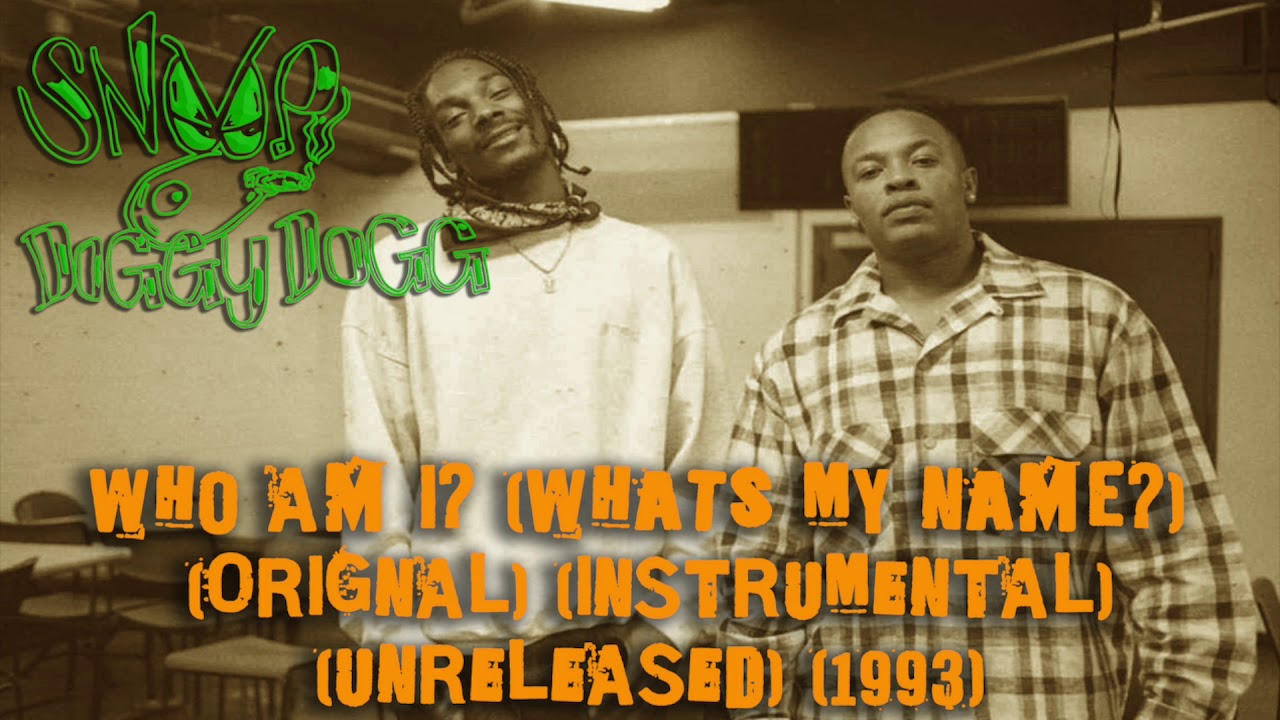 Snoop Doggy Dogg - What's My Name? (Who Am I?) (Original) (Instrumental) (Unreleased) (1993)