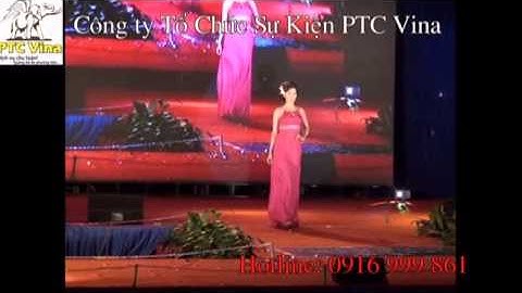 Tổ chức sự kiện tại Hải Dương, Công ty tổ chức sự kiện Hải Dương PTC Vina (Sk tại May Tinh Lợi) 1p5