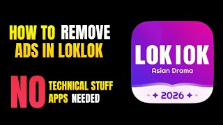 How to remove ads in loklok 2026