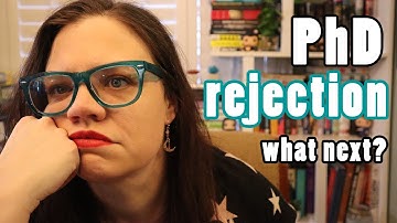 PhD Application Rejection: What Next?