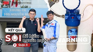 ⚠️KẾT QUẢ SOI NGUỒN NƯỚC TẠI CHUNG CƯ QUẬN 5