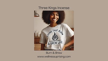 Burn and Brew: Three Kings Incense